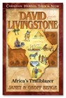 David Livingstone: African Trailblazer - Benge Janet - 9781576581537