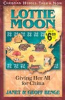 Lottie Moon: Giving Her All for China - Janet Benge - 9781576581889