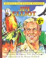 Jim Elliot a Light for God (Heroes for Young Readers) - Renee Taft Meloche - 9781576582350