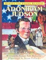 Adoniram Judson: A Grand Purpose - Renee Taft Meloche - 9781576582404