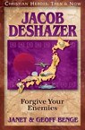 Jacob Deshazer: Forgive Your Enemies - Janet Benge ; Benge Geoff - 9781576584750