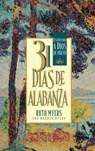 31 Dias De Alabanza (31 Days of Praise) - Warren Myers ; Ruth Myers - 9781576737620