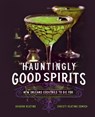Hauntingly Good Spirits - Sharon Keating ; Christi Keating Sumich - 9781577154297