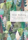 Wild Walking - Melanie Choukas-Bradley - 9781577154631