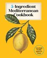 5-Ingredient Mediterranean Cookbook - Editors of the Harvard Common Press - 9781577155744