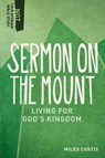 Sermon on the Mount – Living for God`s Kingdom - Miles Custis - 9781577995715