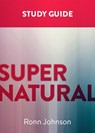 Supernatural: A Study Guide - Ronn Johnson - 9781577996842