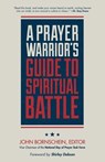 A Prayer Warrior's Guide to Spiritual Battle - John Bornschein - 9781577996972