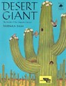 Desert Giant: The World of the Saguaro Cactus - Barbara Bash - 9781578050857