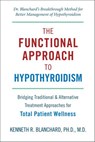 Functional Approach to Hypothyroidism - Kenneth Blanchard - 9781578264575