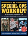 The Special Ops Workout - Mike Mejia CSCS ; Stewart Smith USN (SEAL) - 9781578265381