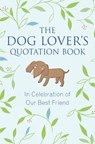 The Dog Lover's Quotation Book - Jo Brielyn - 9781578266241