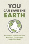 You Can Save the Earth, Revised Edition - Sean K. Smith - 9781578266708