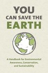 You Can Save the Earth, Revised Edition - Sean K. Smith - 9781578266715