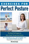 Exercises for Perfect Posture - William Smith ; Keith Burns ; Christopher Volgraf - 9781578266968