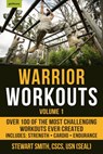 Warrior Workouts, Volume 1 - Stewart Smith USN (SEAL) - 9781578267118