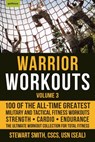 Warrior Workouts, Volume 3 - Stewart Smith USN (SEAL) - 9781578267651