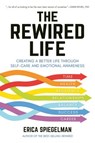 The Rewired Life - Erica Spiegelman - 9781578267811