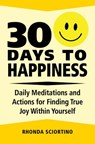 30 Days to Happiness - Rhonda Sciortino - 9781578267835