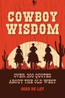 Cowboy Wisdom - Gerd De Ley - 9781578267859