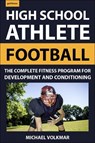 The High School Athlete: Football - Michael Volkmar - 9781578267910