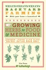 Backyard Farming: Growing Herbs for Food and Medicine - Kim Pezza - 9781578267996
