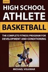 The High School Athlete: Basketball - Michael Volkmar - 9781578268054