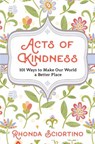Acts of Kindness - Rhonda Sciortino - 9781578268153