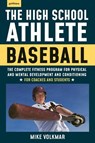 The High School Athlete: Baseball - Michael Volkmar - 9781578268221
