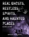 Real Ghosts, Restless Spirits And Haunted Places - Brad Steiger - 9781578594016