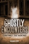 Ghostly Encounters - Richard Estep - 9781578598120