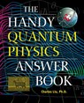 The Handy Quantum Physics Answer Book - Charles Liu - 9781578598373