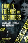 Family, Friends and Neighbors - Richard Estep - 9781578598441