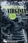 Ghosthunting Virginia - Michael J. Varhola - 9781578603275