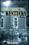 Ghosthunting Kentucky - Patti Starr - 9781578603527