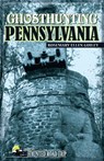 Ghosthunting Pennsylvania - Ph.D. Rosemary Ellen Guiley - 9781578603534
