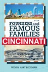 Founders and Famous Families of Cincinnati - Wendy Hart Beckman - 9781578605217