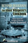 Beyond Delicious: The Ghost Whisperer's Cookbook - Mary Ann Winkowski ; David Powers - 9781578606023