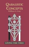 Qabalistic Concepts - William G. Gray - 9781578630004