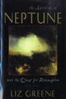 Astrological Neptune and the Quest for Redemption - Liz (Liz Greene) Greene - 9781578631971