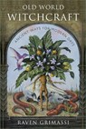 Old World Witchcraft - Raven Grimassi - 9781578635054