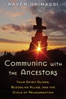 Communing with the Ancestors - Raven (Raven Grimassi) Grimassi - 9781578635931