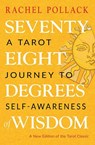 Pollack, R: Seventy-Eight Degrees of Wisdom - Rachel Pollack - 9781578636655
