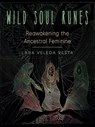 Wild Soul Runes - Lara Vesta - 9781578637393