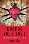 Hoodoo Your Love - Starr (Starr Casas) Casas - 9781578637553