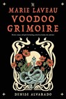 The Marie Laveau Voodoo Grimoire - Denise Alvarado - 9781578638130
