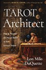 The Tarot Architect - Lon Milo DuQuette - 9781578638543