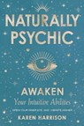 Naturally Psychic - Karen Harrison - 9781578638796