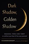 Dark Shadow, Golden Shadow - Shannon Knight - 9781578638925