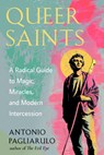 Queer Saints - Antonio Pagliarulo - 9781578639076